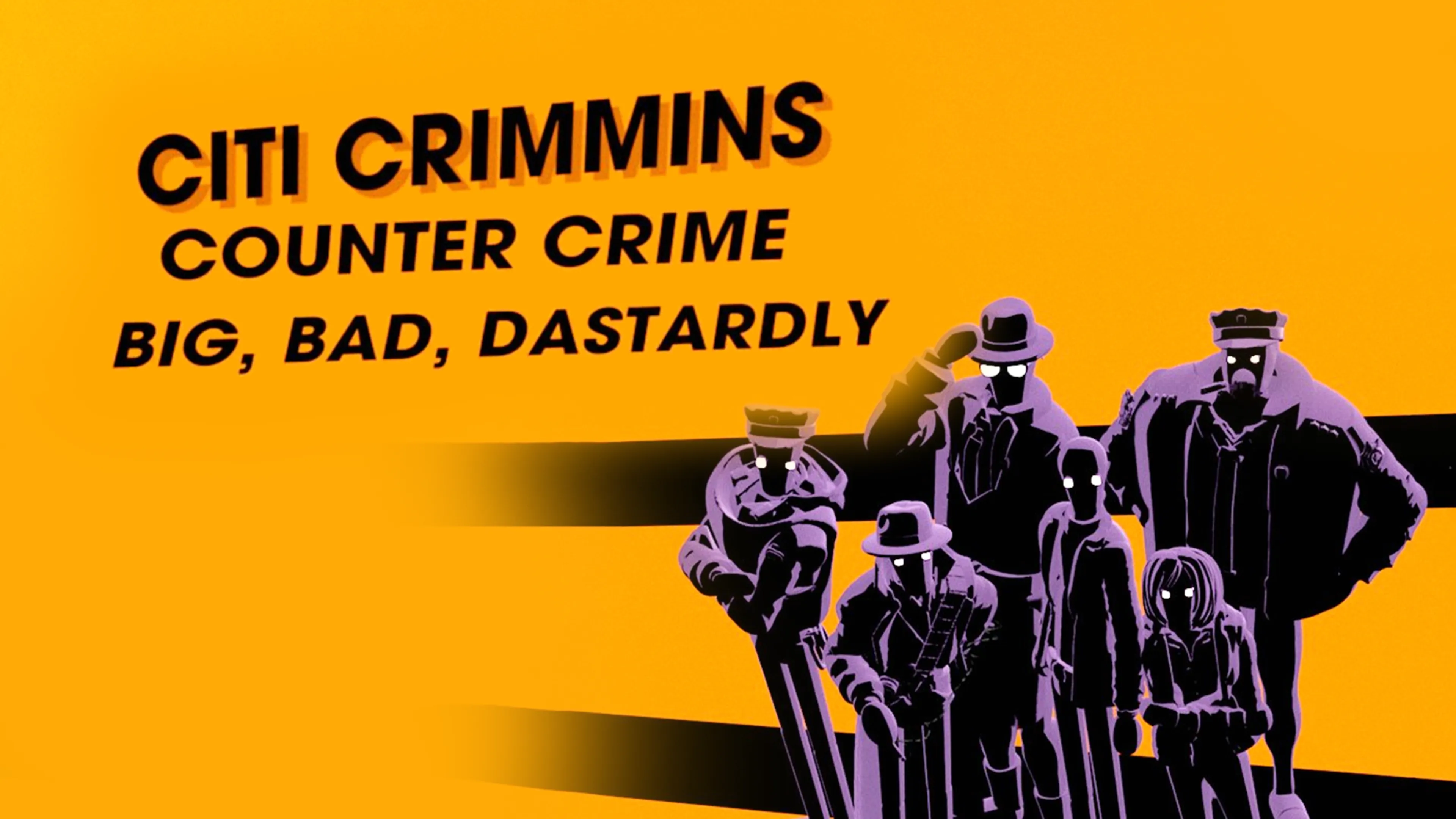 Citi Crimmins Counter Crime  Big, Bad, Dastardly poster